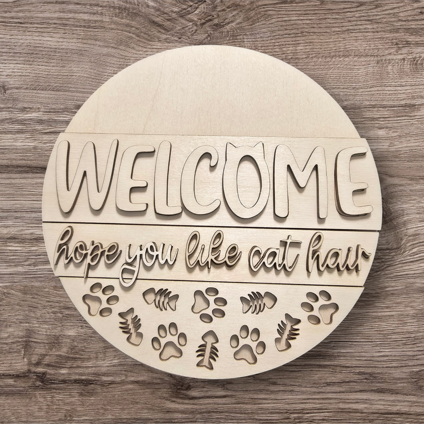 Welcome Hope You Like Cat Hair Round- DIY Blank