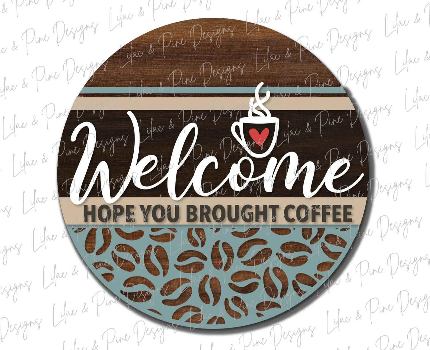Welcome Hope You Brough Coffee Round- Paint Party Kit