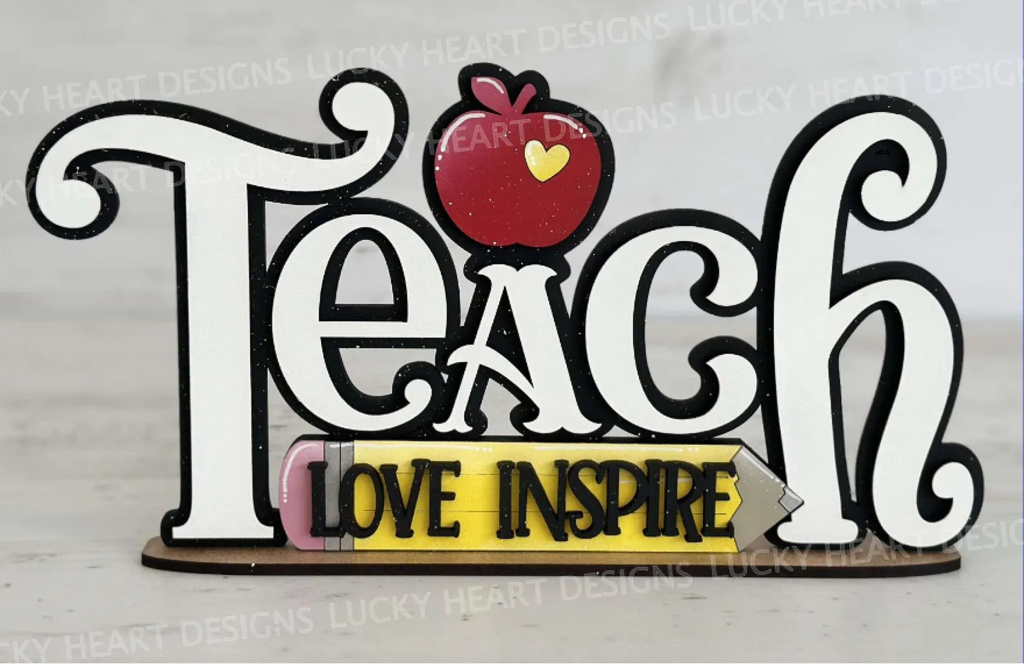 Teach Love Inspire Word Art Shelf Sitter