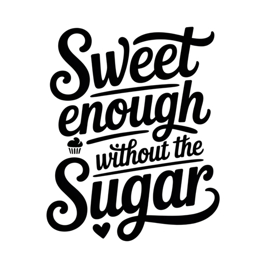 Sweet Enough Without Sugar