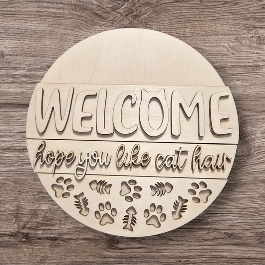 Welcome Hope You Like Cat Hair Round- DIY Blank