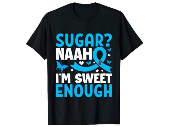 Sugar, Nah I am Sweet Enough