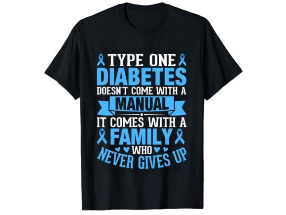 T1D Doesn't Come with a Manual It comes with a Family That Never Gives Up