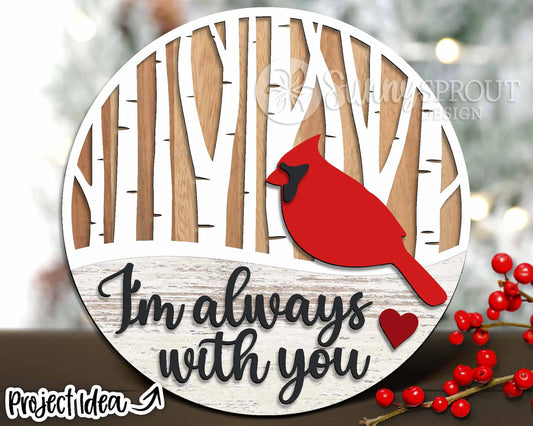 I'm Always With You Cardinal Round- DIY Blank