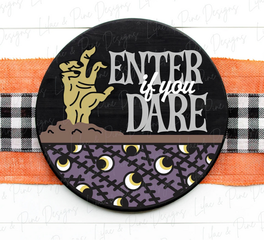 Enter If You Dare Round- DIY Blank
