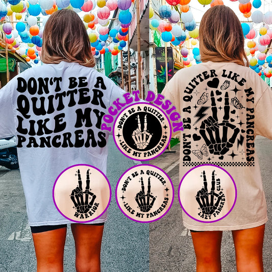 Don't Be a Quiter Like My Pancreas
