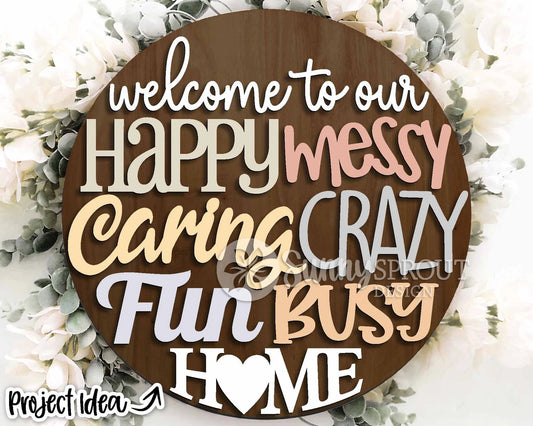 Welcome to our Happy Messy Caring Crazy Fun Busy Home Round- Paint Party Kit