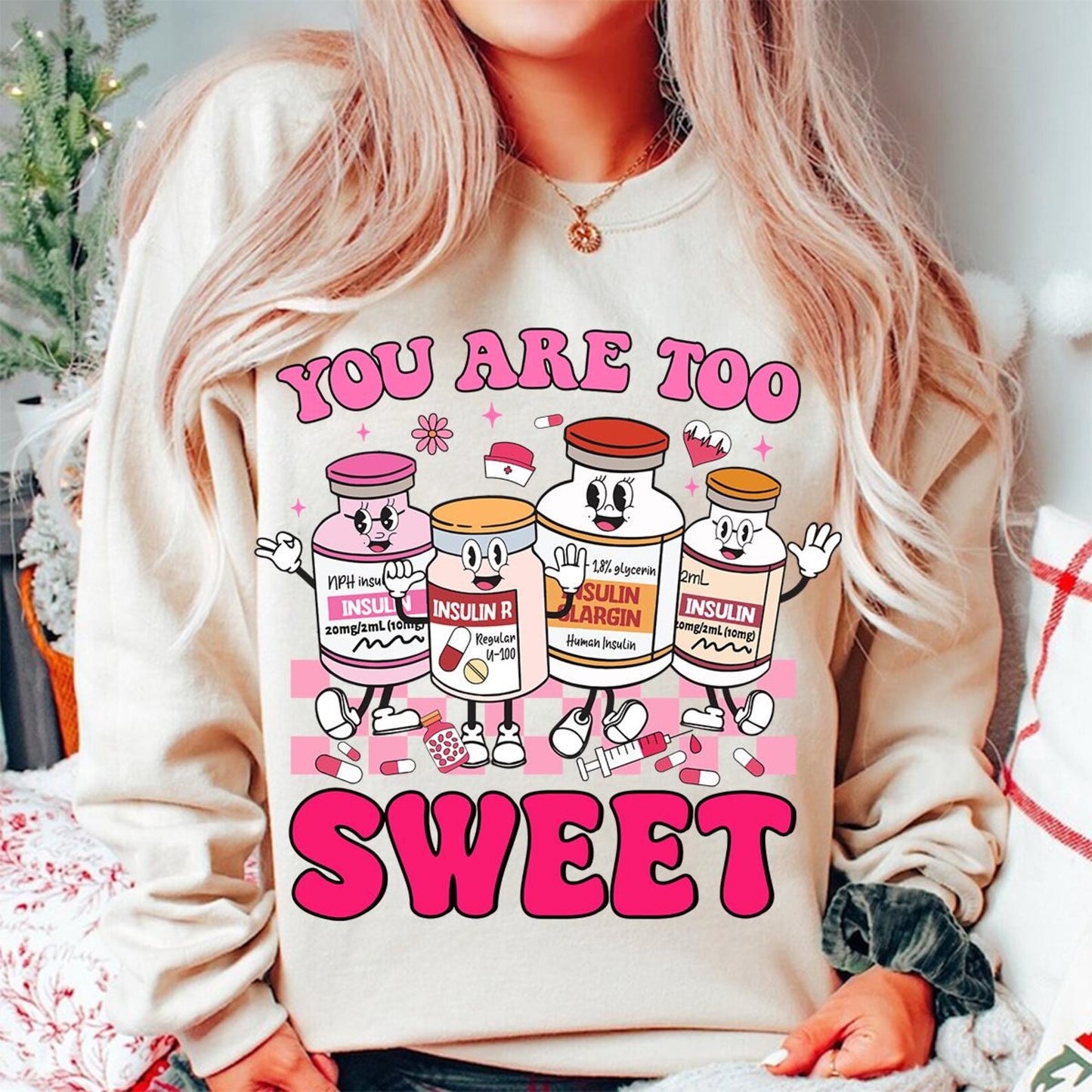 You Are Too Sweet