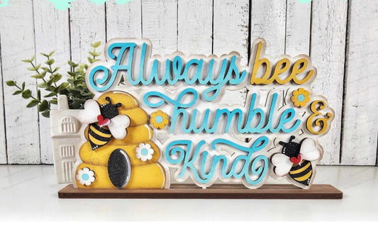 Always Bee Humble & Kind Shelf Sitter- Paint Party