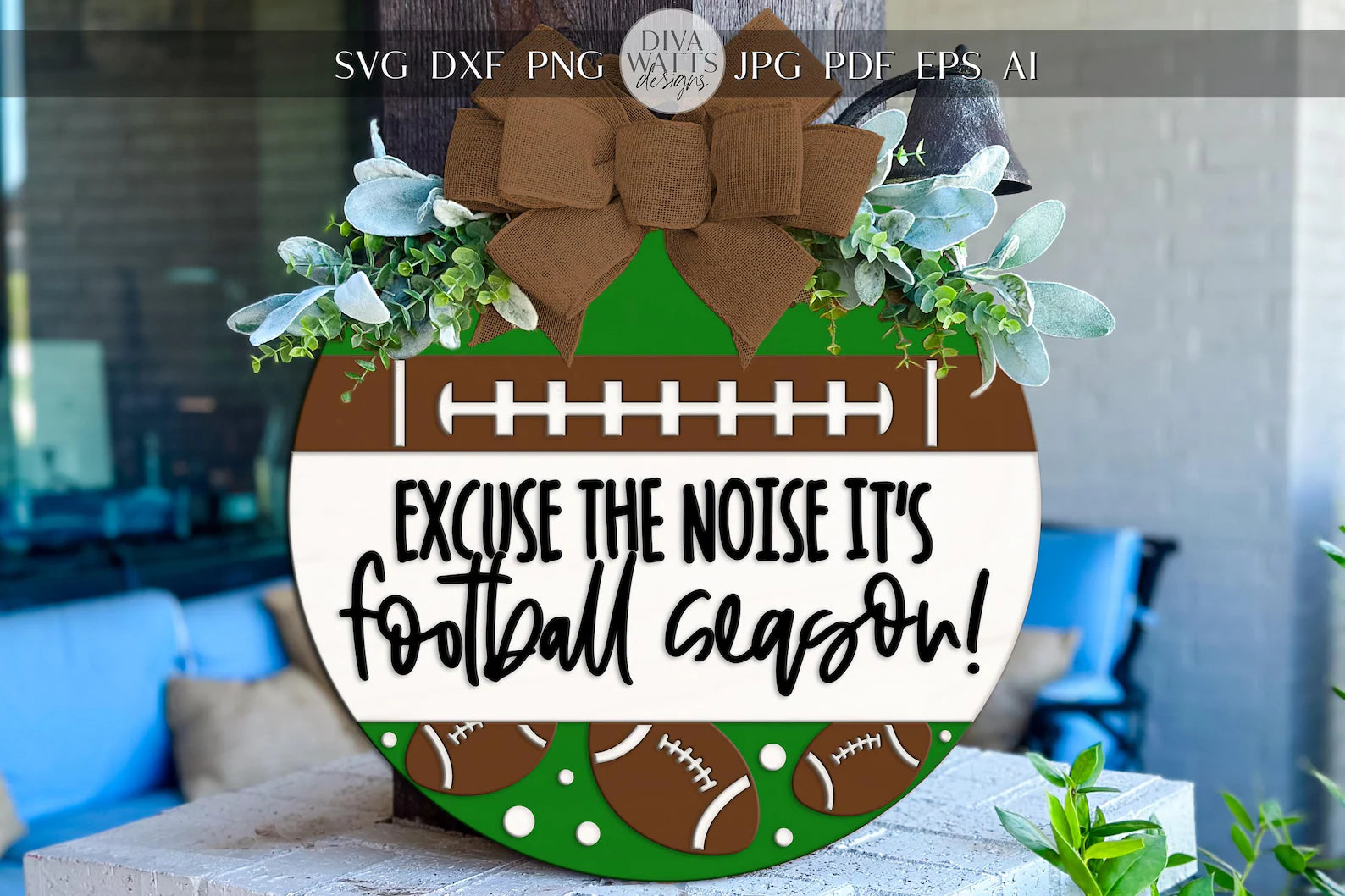 Excuse The Noise It's Football Season Round