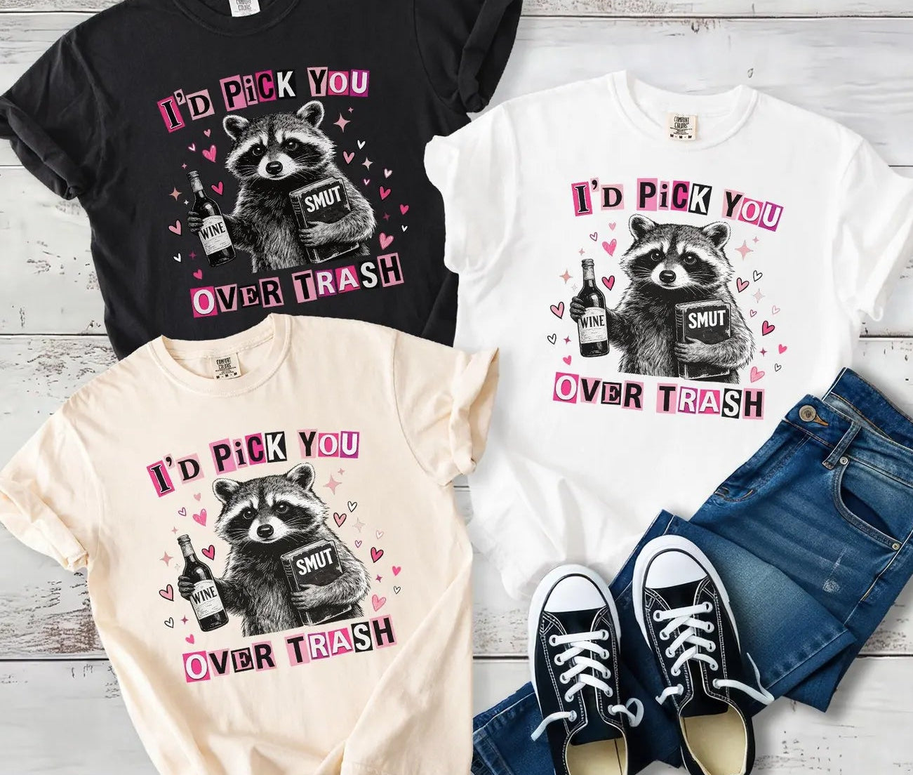 I'd Pick You Over Trash