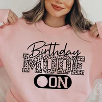 Birthday Mode ON Shirt