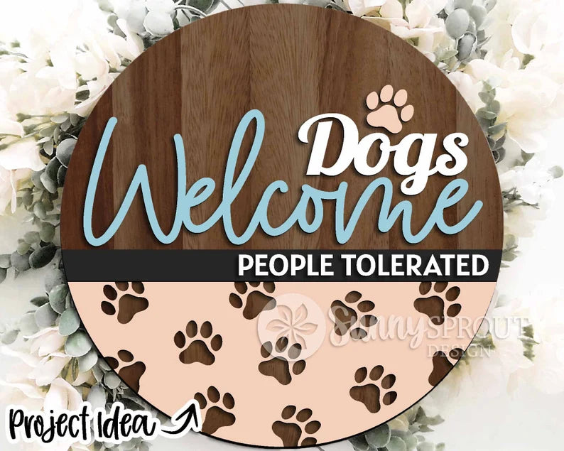 Dogs Welcome People Tolerated Round- Paint Party Kit
