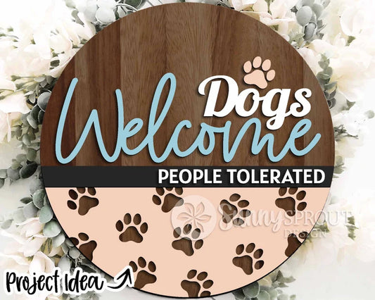 Dogs Welcome People Tolerated Round- Paint Party Kit