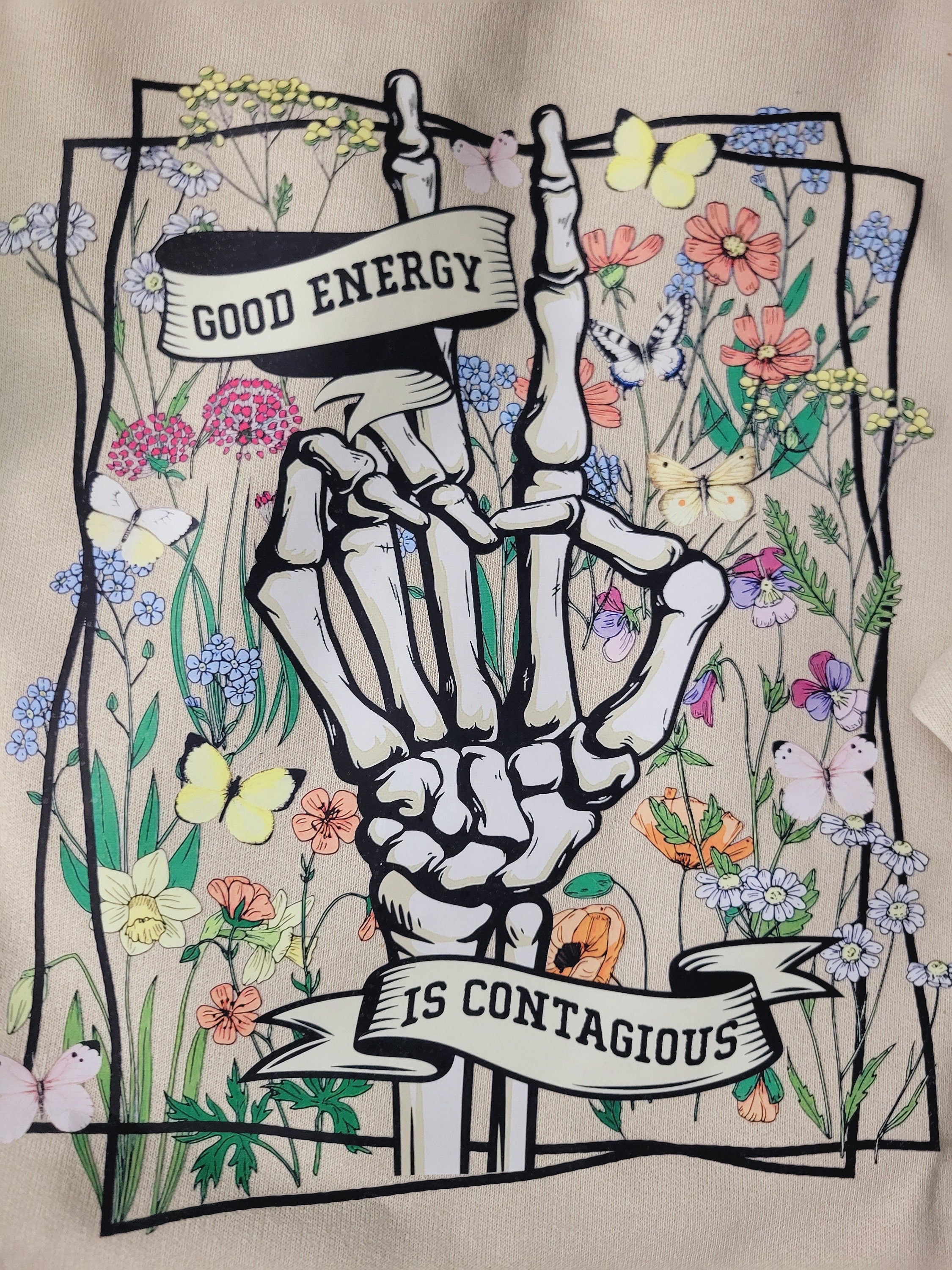 Good Energy is Contagious-Long, Short Sleeve T, Tote Bag, Crew, Hoodie, Unisex/Youth